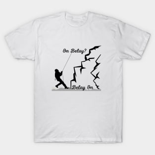 On Belay? - Belay On | Climber lovers! - Climbing - Rock Climbing | Black design T-Shirt